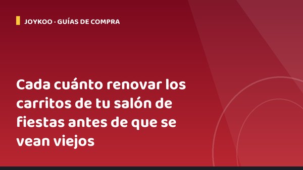 Cada cuánto renovar los carritos de tu salón de fiestas antes de que se vean viejos