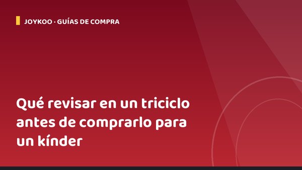 Qué revisar en un triciclo antes de comprarlo para un kínder