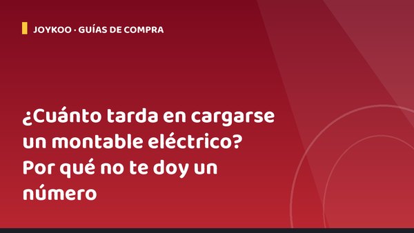 ¿Cuánto tarda en cargarse un montable eléctrico? Por qué no te doy un número