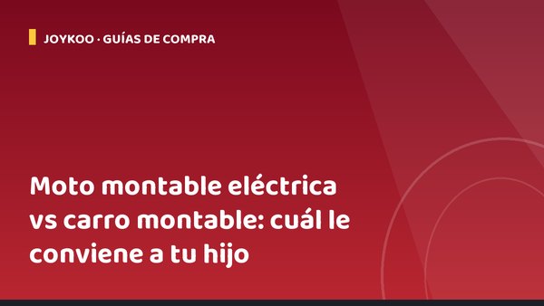 Moto montable eléctrica vs carro montable: cuál le conviene a tu hijo