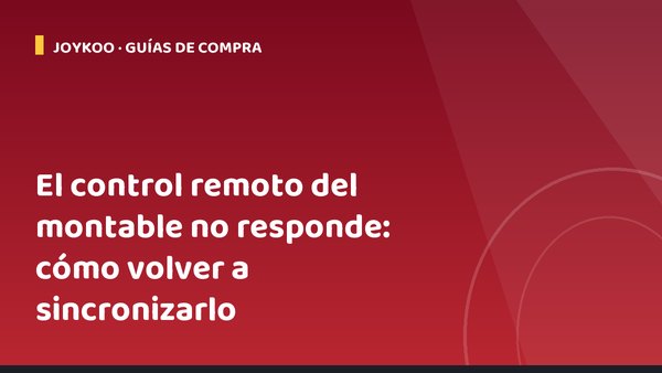 El control remoto del montable no responde: cómo volver a sincronizarlo
